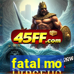 fatal mo